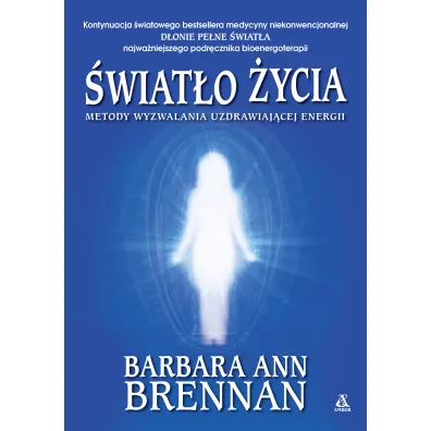 �wiat�o �ycia - Barbara Ann Brennan