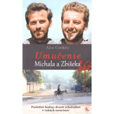Umucenie Michala a Zbiseka - Alex  Cordero
