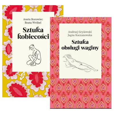 Pakiet Sztuka kobieco�ci, Sztuka obs�ugi waginy - Aneta Borowiec, Andrzej Gry�ewski, Jagna Kaczanowska, Beata  Wr�bel