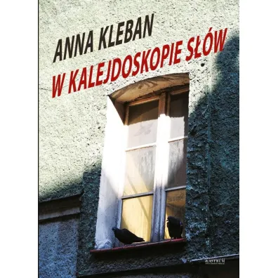 W kalejdoskopie s��w - Anna  Kleban
