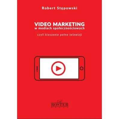Video marketing w mediach spo�eczno�ciowych - Robert St�powski