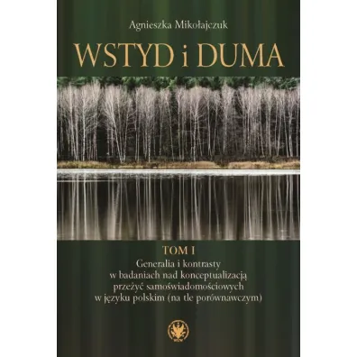 Wstyd i duma. Tom 1 - Agnieszka Miko�ajczuk