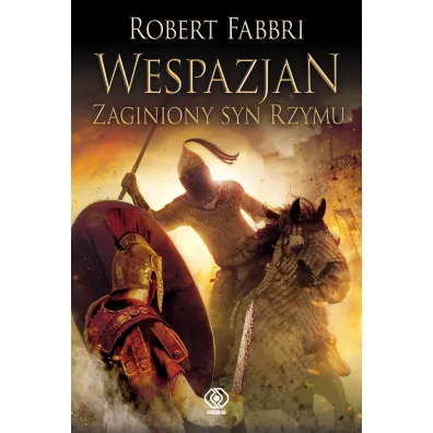 Zaginiony syn Rzymu. Wespazjan. Tom 6 - Robert Fabbri
