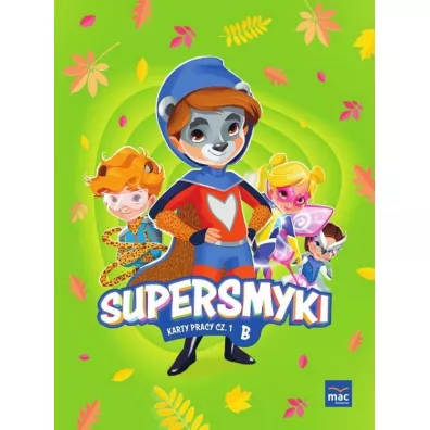 Supersmyki. Poziom B. Karty pracy. Cz�� 1