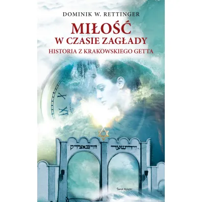 Mi�o�� w czasie zag�ady - Dominik  Wieczorkowski-Rettinger