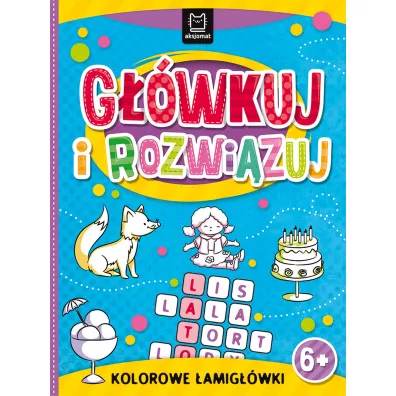 Gwkuj i rozwizuj. Kolorowe amigwki 6+