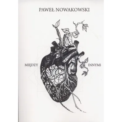 Mi�dzy innymi - Pawe� Nowakowski