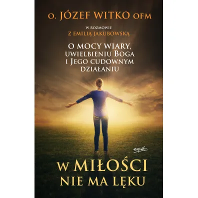 W mi�o�ci nie ma l�ku - J�zef Witko