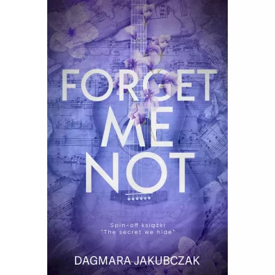 Forget me not - Dagmara  Jakubczak