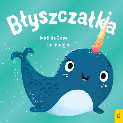 Sklepik z magicznymi zwierztami. Byszczaka - Matilda Rose