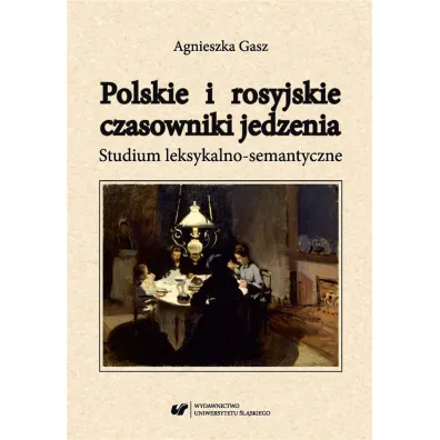 Polskie i rosyjskie czasowniki jedzenia - Agnieszka Gasz