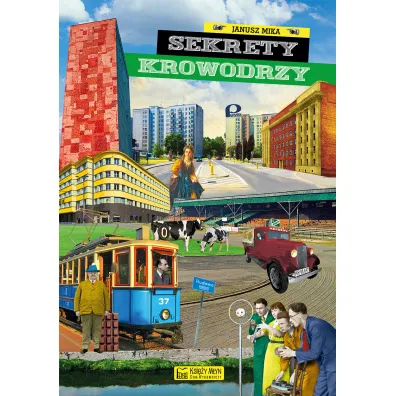 Sekrety Krowodrzy - Janusz Mika