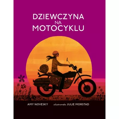 Dziewczyna na motocyklu - Amy  Novesky