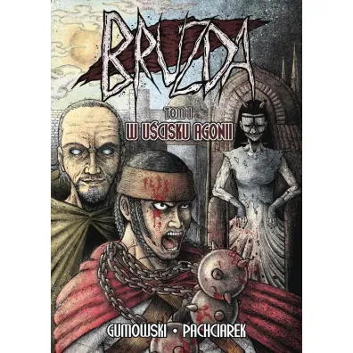 Bruzda: W U�cisku Agonii T.1