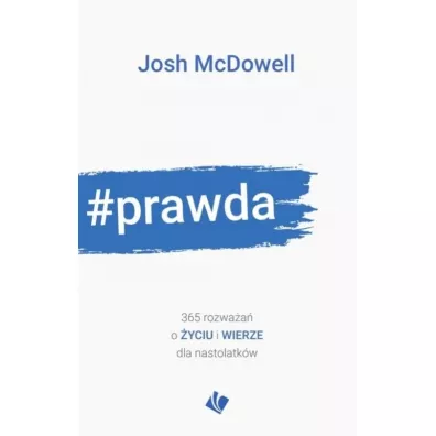 #prawda. 365 rozwaa - Josh McDowell