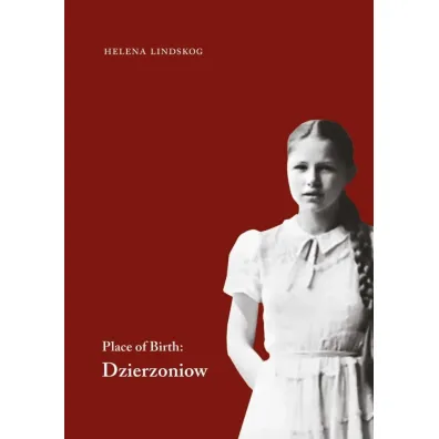 Place of Birth: Dzierzoniow - Helena Lindskog