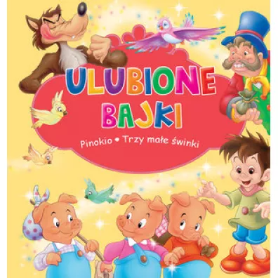 Ulubione Bajki: Pinokio i Trzy mae winki