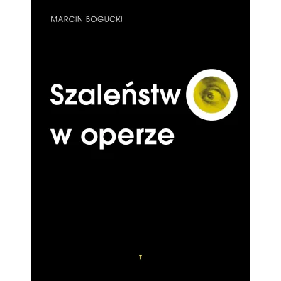 Szale�stwo w operze - Marcin Bogucki