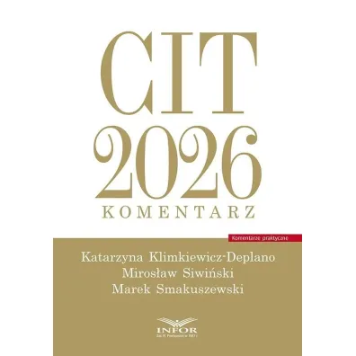 CIT 2026. Komentarz - Miros�aw Siwi�ski, Marek Smakuszewski, Katarzyna  Klimkiewicz-Delano