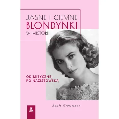 Jasne i ciemne blondynki w historii - Agnes  Grossmann