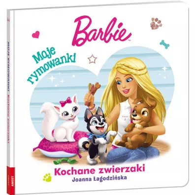 Barbie. Moje Rymowanki. Kochane zwierzaki - Joanna �agodzi�ska