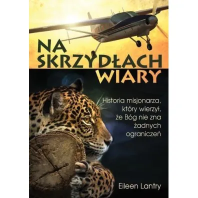 Na skrzyd�ach wiary - Eileen Lantry