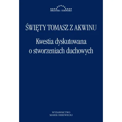 Kwestia dyskutowana o stworzeniach duchowych - Tomasz z Akwinu