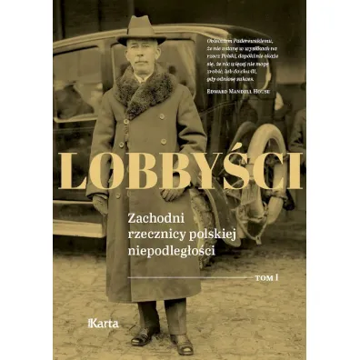 Lobby�ci. Zachodni rzecznicy polskiej niepodleg�o�ci. Tom 1