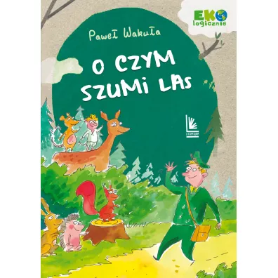 O czym szumi las - Pawe Wakua