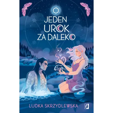 O jeden urok za daleko. Czarownice z Inverness. Tom 2 - Ludka Skrzydlewska