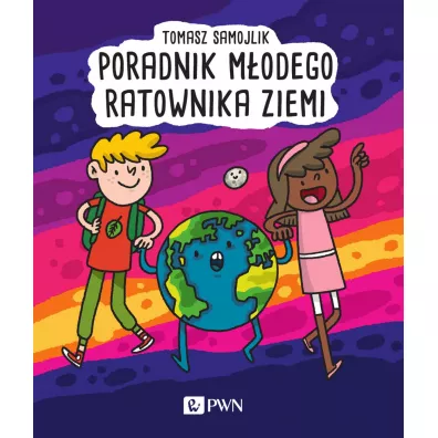 Poradnik modych ratownikw Ziemi - Tomasz Samojlik