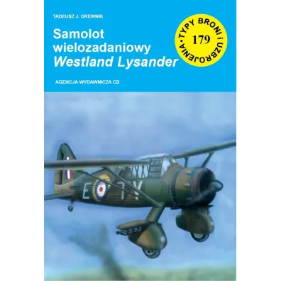 Samolot wielozadaniowy Westland Lysander. Seria Typy broni i uzbrojenia. Zeszyt 179 - Tadeusz  Drewnik