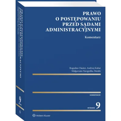 Prawo o post�powaniu przed s�dami administracyjnymi. Komentarz