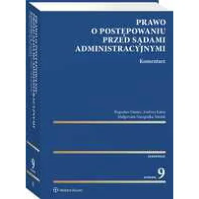 Prawo o post�powaniu przed s�dami administracyjnymi. Komentarz