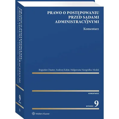 Prawo o post�powaniu przed s�dami administracyjnymi. Komentarz