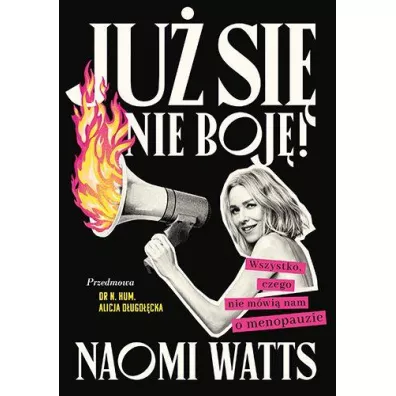 Ju� si� nie boj�! Wszystko, czego nie m�wi� nam o menopauzie