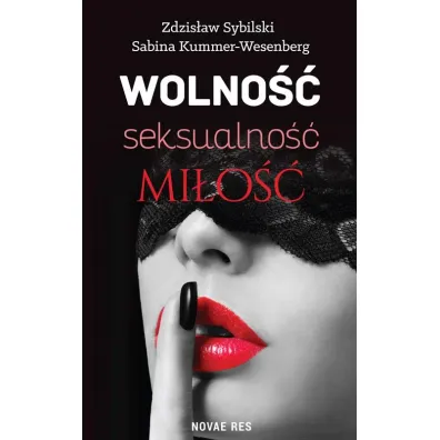 Wolno��, seksualno��, mi�o��. Jak nie zabi� nami�tno�ci - Sabina Kummer-Wesenberg