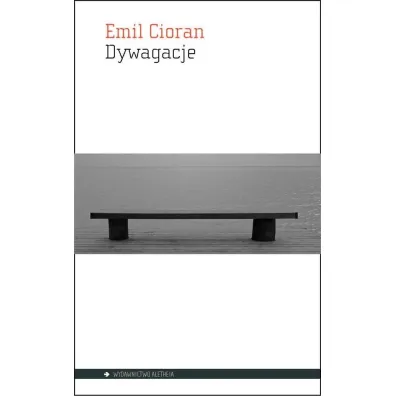 Dywagacje - Emil Cioran