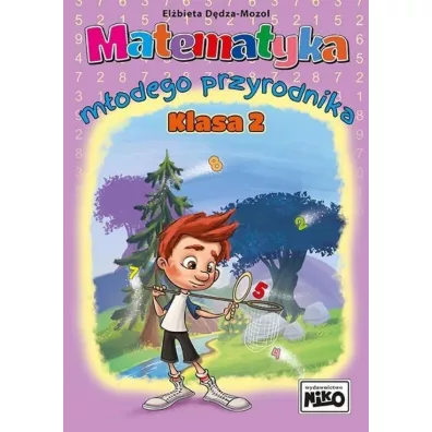 Matematyka modego przyrodnika. Klasa 2 - Elbieta  Ddza-Mozol
