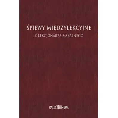 �piewy mi�dzylekcyjne z Lekcjonarza Mszalnego T.1