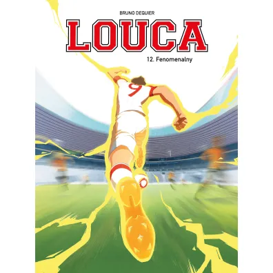 Louca. Tom 12. Fenomenalny - Bruno Dequier