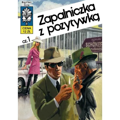 Zapalniczka z pozytywk�. Kapitan �bik. Tom 10 - Grzegorz Rosi�ski, W�adys�aw Krupka
