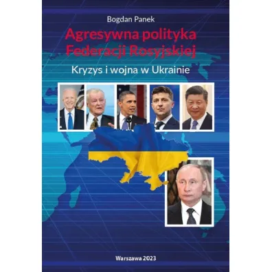 Agresywna polityka Federacji Rosyjskiej.. - Bogdan Panek