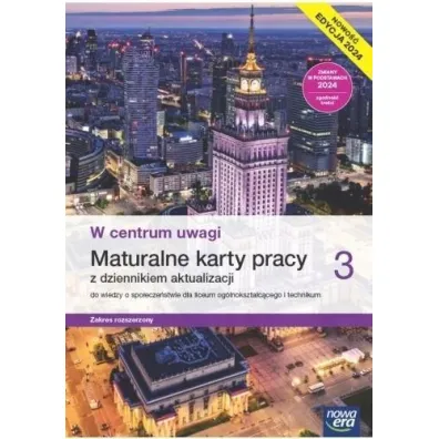 W centrum uwagi 3. Maturalne karty pracy z dziennkiem aktualizacji do wiedzy o spo�ecze�stwie dla liceum og�lnokszta�c�cego i technikum. Zakres rozszerzony. Edycja 2024 - Barbara Furman, W�odzimierz K. Kowalczyk