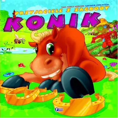 Przyjaciele z zagrody - Konik FENIX - Izabela J�draszek