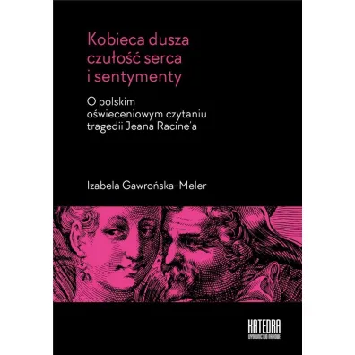 Kobieca dusza czu�o�� serca i sentymenty - Izabela  Gawro�ska-Meler