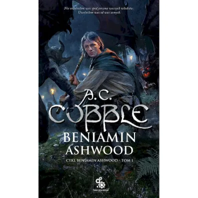 Beniamin Ashwood. Tom 1 - A. C. Cobble