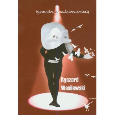 Igraszki z codziennoscia - Ryszard Wasilewski