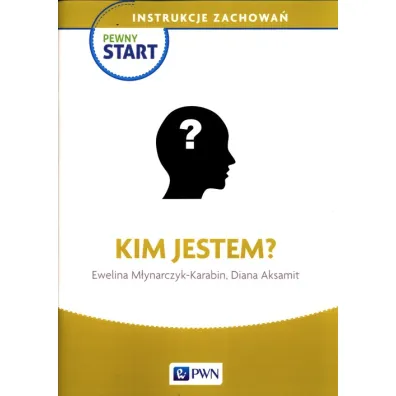 Pewny start. Instrukcje zachowa�. Kim jestem?