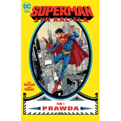 Uniwersum DC Prawda. Syn Kal-Ela. Superman. Tom 1